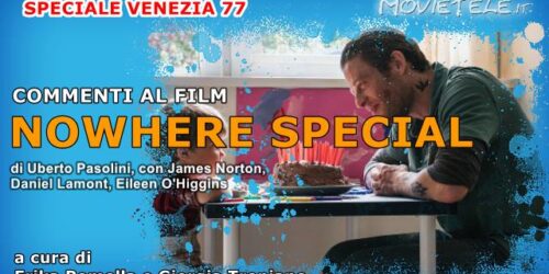 Nowhere Special, Commenti al film di Uberto Pasolin da Venezia77