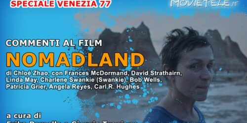 Nomadland, Commenti al film di Chloé Zhao vincitore del Premio Leone d’Oro a Venezia77