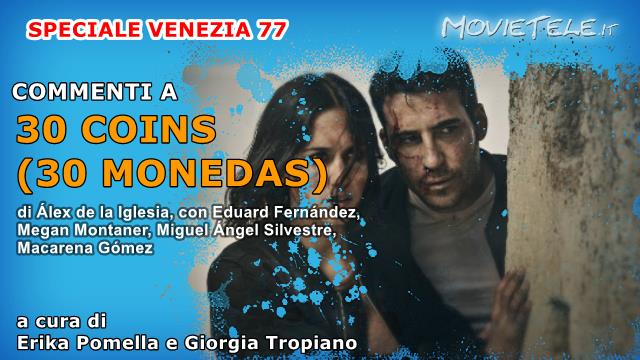 30 Coins (30 Monedas), commenti al primo episodio da Venezia77