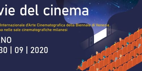 Le vie del cinema 2020 con i film da Venezia77