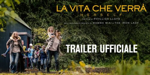 Trailer La vita che verrà, film di Phyllida Lloyd