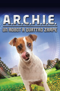 locandina A.R.C.H.I.E. – Un robot a quattro zampe