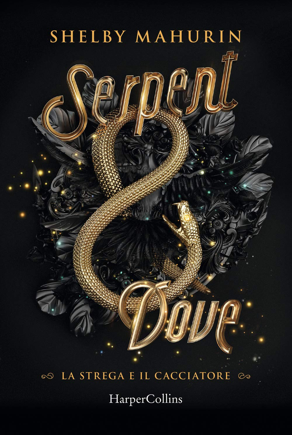 Serpent and dove. La strega e il cacciatore 