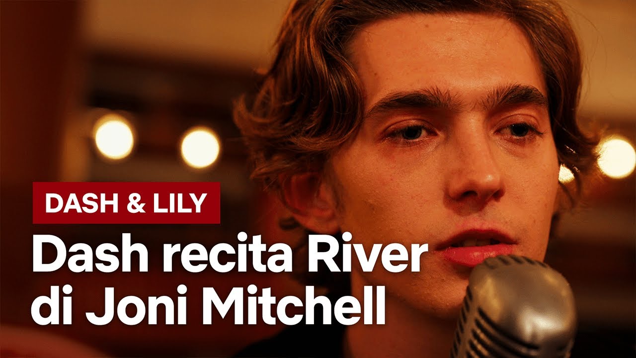 Dash e Lily: Dash recita River di Joni Mitchell