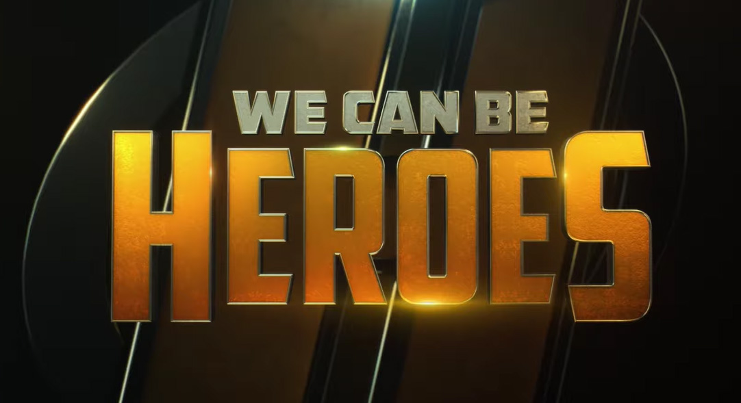 We Can Be Heroes