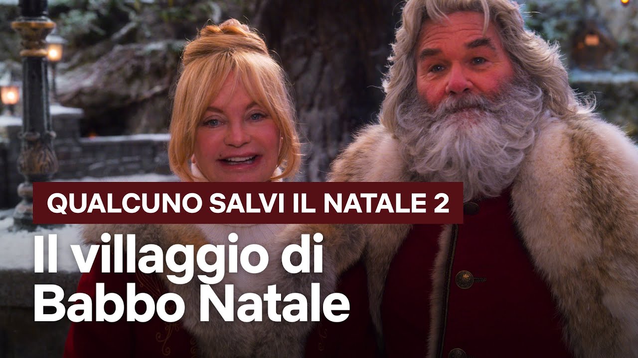 Tour nel Villaggio di Babbo Natale in Qualcuno salvi il Natale 2 su Netflix