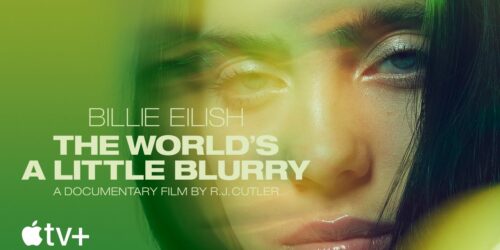 Trailer Billie Eilish: The World’s A Little Blurry, su Apple TV+