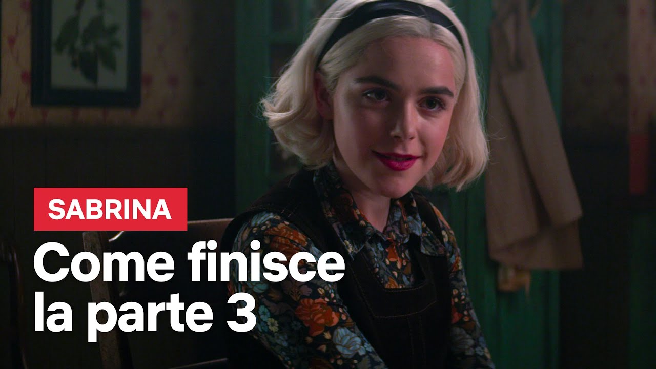 Le terrificanti avventure di Sabrina: come finisce la stagione 3