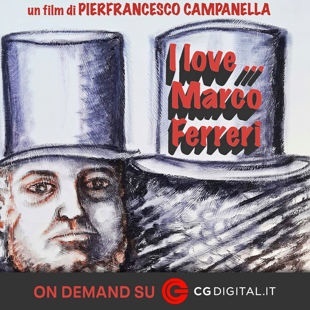 I Love... Marco Ferreri in VOD su CG Digital