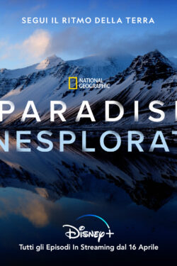 Locandina Nat Geo: Paradisi Inesplorati