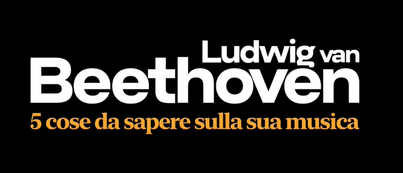 Trailer Ludwig Van Beethoven - 5 Cose Da Sapere Sulla Sua Musica