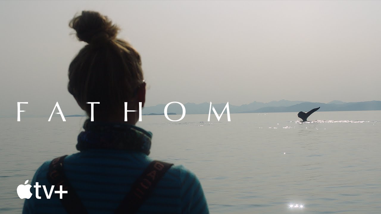 Fathom, Trailer del documentario in arrivo su Apple TV Plus