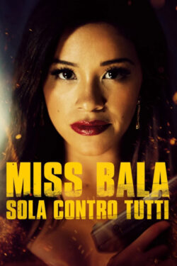 locandina Miss Bala – Sola Contro Tutti