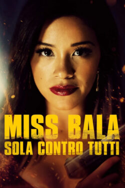 Locandina Miss Bala – Sola Contro Tutti