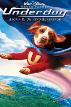 locandina Underdog – Storia di un vero supereroe