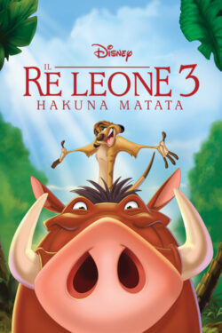 locandina Il re leone 3 – Hakuna Matata