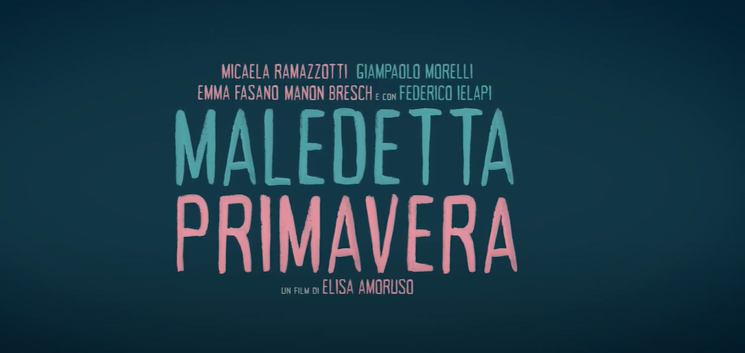 Trailer Maledetta Primavera di Elisa Amoruso