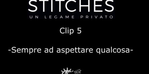 Sempre ad aspettare Qualcosa: clip dal film Stitches – Un legame privato di Miroslav Terzic