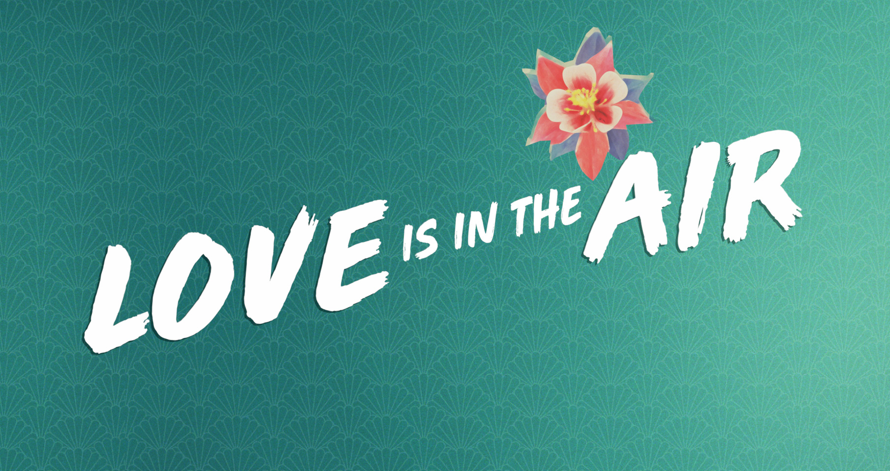 Love Is In The Air