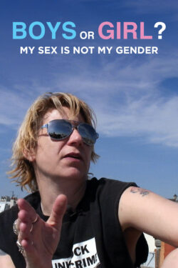Locandina Boy Or Girl? My Sex Is Not My Gender Locandina Boy Or Girl? My Sex Is Not My Gender