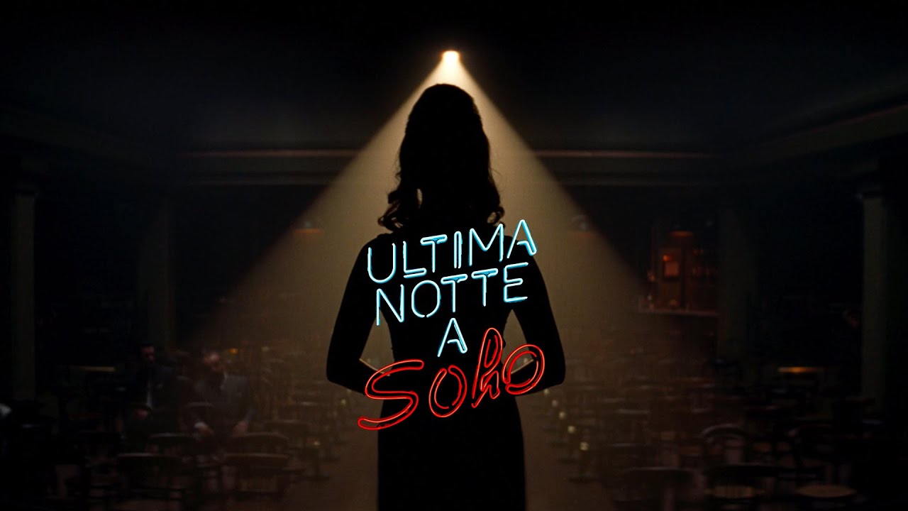 Trailer Ultima Notte a Soho di Edgar Wright