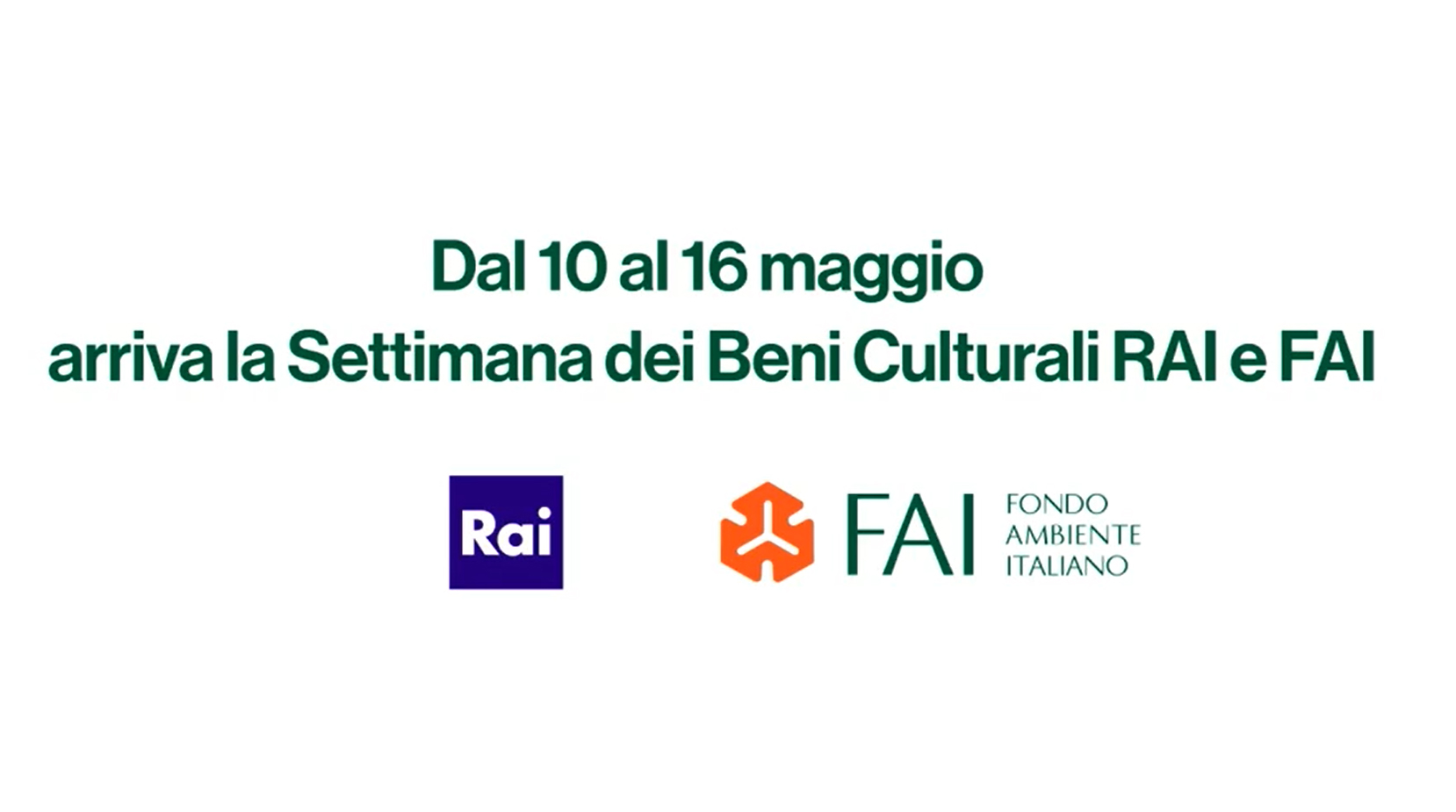 La Settimana per i Beni Culturali Rai e FAI, 10-16 Maggio 2021