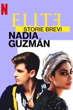 Elite - Storie brevi: Nadia Guzmán