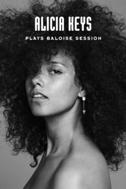 Alicia Keys Plays Baloise Session