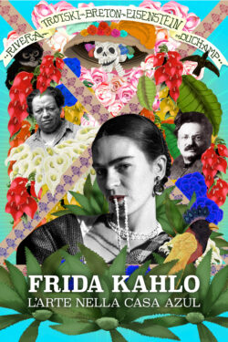 Locandina Frida Kahlo - L'arte Nella Casa Azul