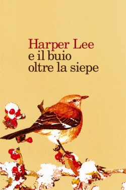 Locandina Harper Lee e Il Buio oltre la siepe