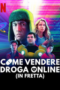 locandina Come vendere droga online (in fretta)