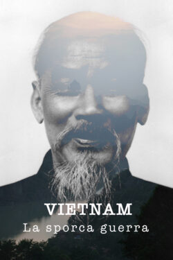 Locandina Vietnam – La Sporca Guerra