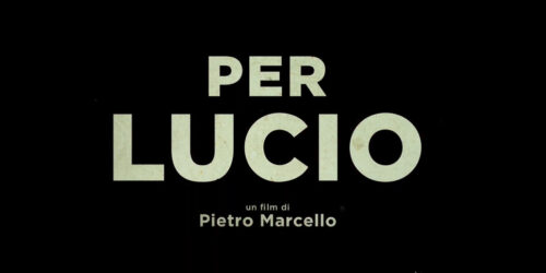 Trailer Per Lucio di Pietro Marcello su Nexo+ in TVOD