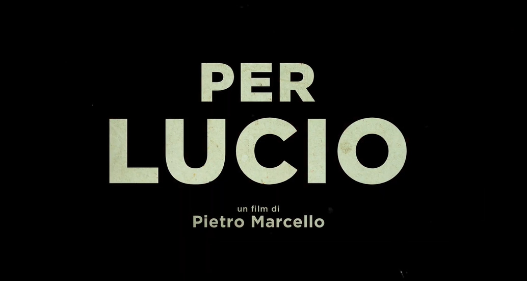 Trailer Per Lucio di Pietro Marcello