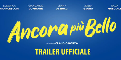 Trailer Ancora più Bello di Claudio Norza