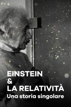 Einstein e la relatività - Una Storia singolare