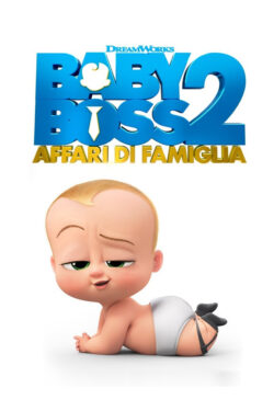 locandina Baby Boss 2 – Affari di Famiglia