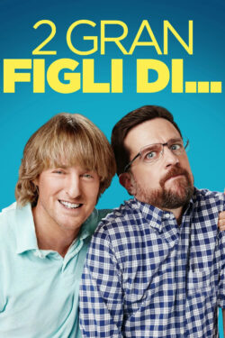 Poster 2 Gran Figli Di…