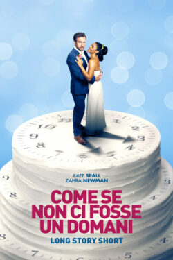 Poster Come se non ci fosse un domani – Long Story Short