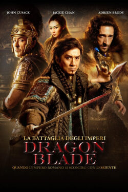 Poster La Battaglia degli Imperi – Dragon Blade