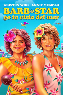 Poster Barb and Star Go to Vista Del Mar