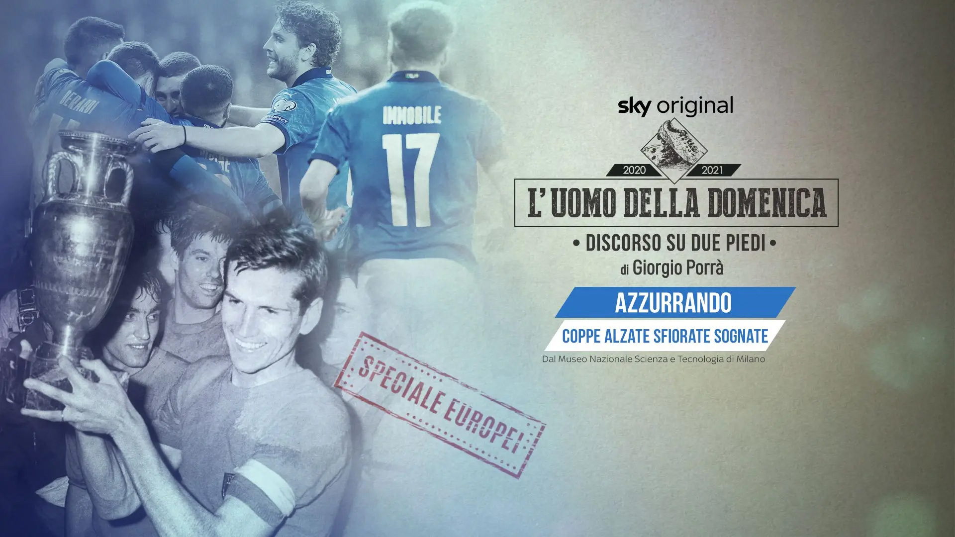L'uomo della domenica - Speciale UEFA Euro 2020 su Sky Sport con Giorgio Porrà