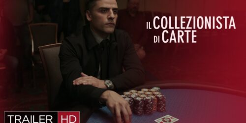 Trailer The Card Counter – Il Collezionista di Carte di Paul Schrader