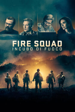 Poster Fire Squad: Incubo di Fuoco
