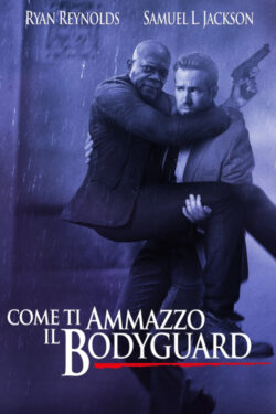 Poster Come ti ammazzo il bodyguard