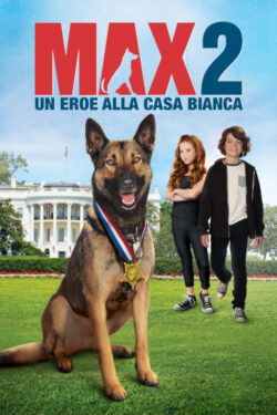 Poster Max 2: Un eroe alla Casa Bianca