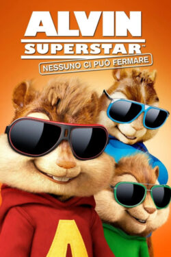 Poster Alvin Superstar – Nessuno ci puo’ fermare