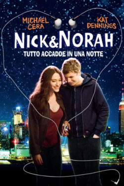 locandina Nick and Norah – Tutto accadde in una notte