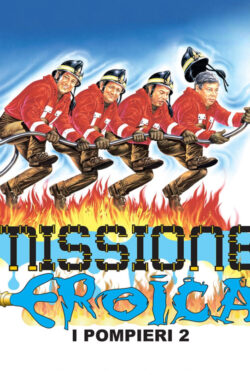 locandina Missione eroica – I pompieri 2