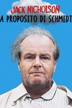 locandina A proposito di Schmidt